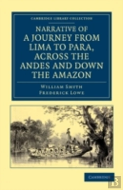 Bertrand.pt - Narrative Of A Journey From Lima To Para, Across The Andes And Down The Amazon
