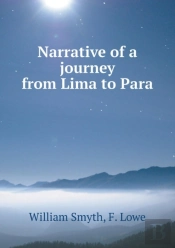 Narrative Of A Journey From Lima To Para