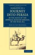 Narrative Of A Journey Into Persia, In The Suite Of The Imperial Russian Embassy, In The Year 1817