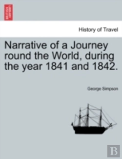 Bertrand.pt - Narrative Of A Journey Round The World, During The Year 1841 And 1842.