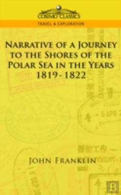 Bertrand.pt - Narrative Of A Journey To The Shores Of The Polar Sea In The Years 1819-1822