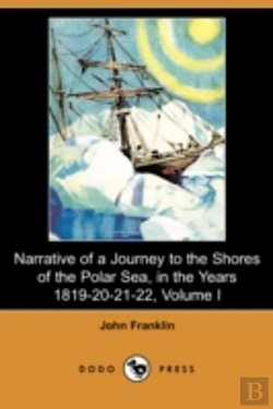 Bertrand.pt - Narrative Of A Journey To The Shores Of The Polar Sea, In The Years 1819-20-21-22, Volume I (Dodo Press)