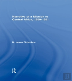 Bertrand.pt - Narrative Of A Mission To Central Africa, 1850-1851