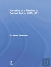 Narrative Of A Mission To Central Africa, 1850-1851
