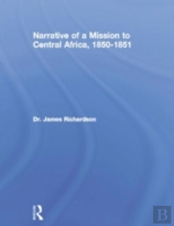 Bertrand.pt - Narrative Of A Mission To Central Africa, 1850-1851