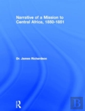 Narrative Of A Mission To Central Africa, 1850-1851