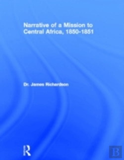 Bertrand.pt - Narrative Of A Mission To Central Africa, 1850-1851