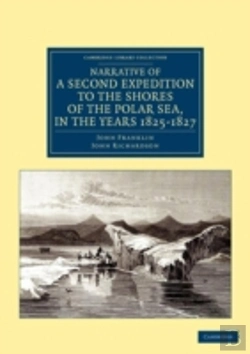 Bertrand.pt - Narrative Of A Second Expedition To The Shores Of The Polar Sea, In The Years 1825, 1826, And 1827