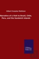 Narrative Of A Visit To Brazil, Chile, Peru, And The Sandwich Islands