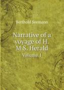 Narrative Of A Voyage Of H.M.S. Herald Volume 1