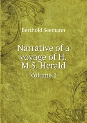Narrative Of A Voyage Of H.M.S. Herald Volume 1