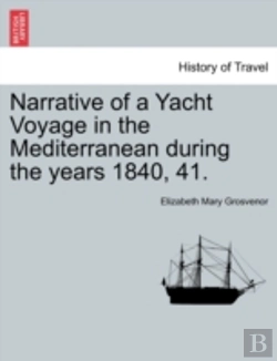 Bertrand.pt - Narrative Of A Yacht Voyage In The Mediterranean During The Years 1840, 41.
