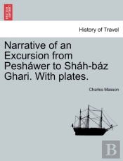 Narrative Of An Excursion From Pesh Wer