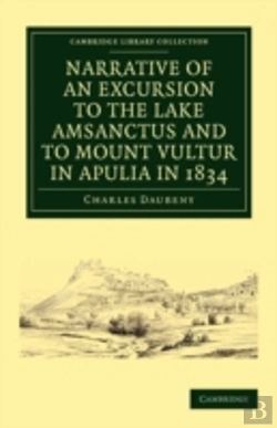 Bertrand.pt - Narrative Of An Excursion To The Lake Amsanctus And To Mount Vultur In Apulia In 1834