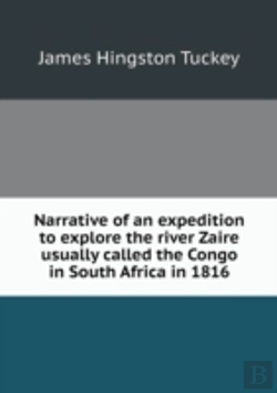 Bertrand.pt - Narrative Of An Expedition To Explore The River Zaire Usually Called The Congo In South Africa In 1816