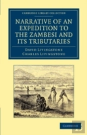 Narrative Of An Expedition To The Zambesi And Its Tributaries