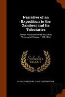 Narrative Of An Expedition To The Zambesi And Its Tributaries