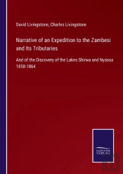 Narrative Of An Expedition To The Zambesi And Its Tributaries