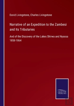 Bertrand.pt - Narrative Of An Expedition To The Zambesi And Its Tributaries