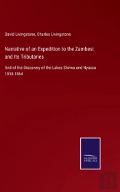 Narrative Of An Expedition To The Zambesi And Its Tributaries