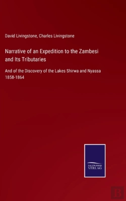 Bertrand.pt - Narrative Of An Expedition To The Zambesi And Its Tributaries