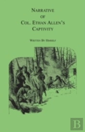 Narrative Of Col. Ethan Allen'S Captivit