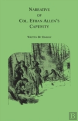 Bertrand.pt - Narrative Of Col. Ethan Allen'S Captivit