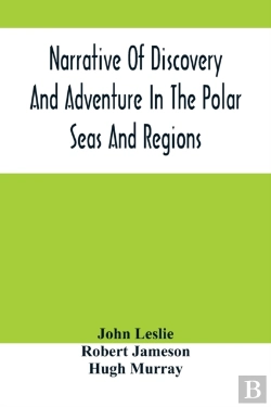 Bertrand.pt - Narrative Of Discovery And Adventure In The Polar Seas And Regions; With Illustrations Of Their Climate, Geology And Natural History
