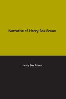 Narrative Of Henry Box Brown