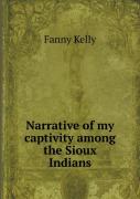 Narrative Of My Captivity Among The Sioux Indians