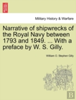 Bertrand.pt - Narrative Of Shipwrecks Of The Royal Navy Between 1793 And 1849. ... With A Preface By W. S. Gilly.