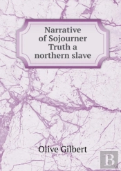 Narrative Of Sojourner Truth A Northern Slave