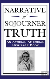 Narrative Of Sojourner Truth (An African American Heritage Book)