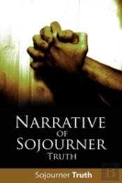 Narrative Of Sojourner Truth
