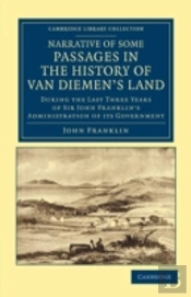 Narrative Of Some Passages In The History Of Van Diemen'S Land