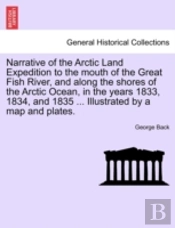 Narrative Of The Arctic Land Expedition