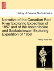 Narrative Of The Canadian Red River Expl