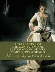 Narrative Of The Captivity And Restoration Of Mrs. Mary Rowlandson (Annotated)