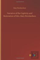 Narrative Of The Captivity And Restoration Of Mrs. Mary Rowlandson