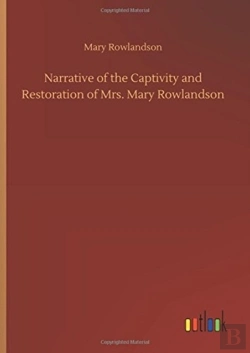 Bertrand.pt - Narrative Of The Captivity And Restoration Of Mrs. Mary Rowlandson