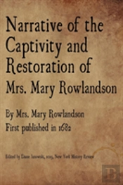 Narrative Of The Captivity And Restoration Of  Mrs. Mary Rowlandson