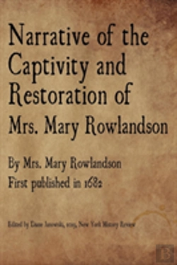 Bertrand.pt - Narrative Of The Captivity And Restoration Of  Mrs. Mary Rowlandson