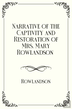 Bertrand.pt - Narrative Of The Captivity And Restoration Of Mrs. Mary Rowlandson