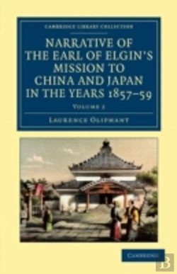 Bertrand.pt - Narrative Of The Earl Of Elgin'S Mission To China And Japan, In The Years 1857, '58, '59