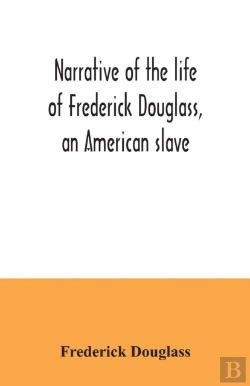 Bertrand.pt - Narrative Of The Life Of Frederick Douglass, An American Slave