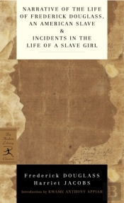 Narrative Of The Life Of Frederick Douglass, An American Slave & Incidents In The Life Of A Slave Girl