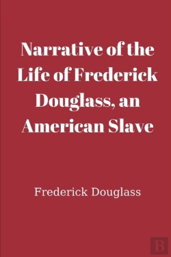 Bertrand.pt - Narrative Of The Life Of Frederick Douglass, An American Slave