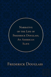 Narrative Of The Life Of Frederick Douglass, An American Slave