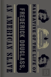 Narrative Of The Life Of Frederick Douglass, An American Slave