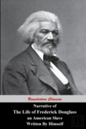 Narrative Of The Life Of Frederick Douglass, An American Slave, Written By Himself